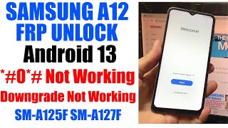 Samsung A12 FRP BypassUnlock No Code 0 Android 13  Samsung A125FA127F Google Account Remove [upl. by Kerr]