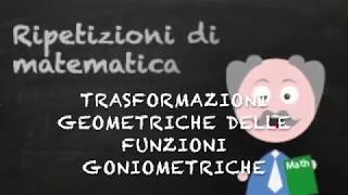 Trasformazioni geometriche delle funzioni goniometriche [upl. by Virginia]