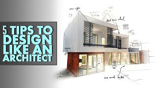 5 Tips to Design like an Architect [upl. by Dawkins]