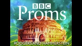 BBC PROMS 2010  Rodgers and Hammerstein  Prom 49 [upl. by Tirb]