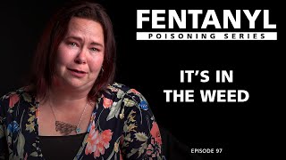 FENTANYL KILLS Its in the Weed [upl. by Ahseirej]