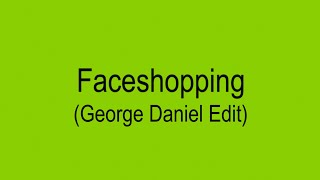 SOPHIE – Faceshopping George Daniel Edit [upl. by Ardnekahs]