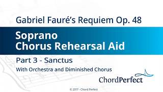 Faurés Requiem Part 3  Sanctus  Soprano Chorus Rehearsal Aid [upl. by Secilu]