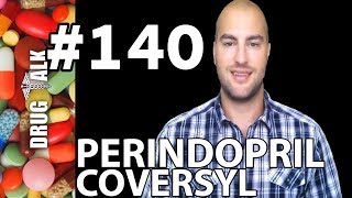 PERINDOPRIL COVERSYL  PHARMACIST REVIEW  140 [upl. by Haimirej873]