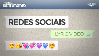 Nosso Sentimento  Rede Social Lyric Video [upl. by Zel304]