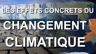 LES EFFETS CONCRETS DU CHANGEMENT CLIMATIQUE [upl. by Ynna]