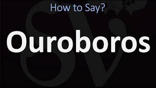 How to Pronounce Ouroboros CORRECTLY Meaning amp Pronunciation [upl. by Knowlton359]