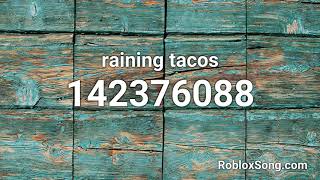 raining tacos Roblox ID  Music Code [upl. by Siulesoj734]