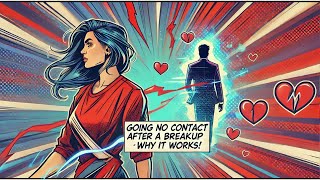 Going NO CONTACT After A Breakup Why It Works [upl. by Coshow]