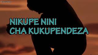 NIKUPE NINI EE MUNGU [upl. by Bourgeois]