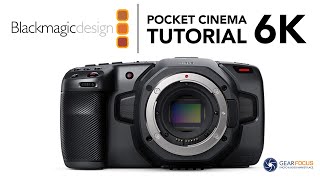 Blackmagic Pocket 6k Tutorial  FULL Overview [upl. by Wolfson]