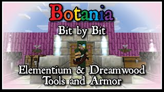 Botania Bit by Bit  Elementium amp Dreamwood Tools and Armor [upl. by Dela651]