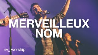 Merveilleux nom  NV Worship [upl. by Clarita]