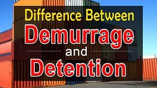 Difference Between Demurrage and Detention with Example  Demurrage amp Detention Meaning with Example [upl. by Powell]