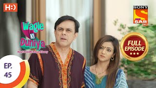 Wagle Ki Duniya  Ep 45  Full Episode  26th April 2021 [upl. by Amberly]