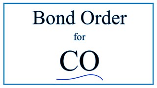 Bond Order for CO Carbon monoxide [upl. by Israel990]