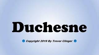 How To Pronounce Duchesne Utah [upl. by Ayhdiv]