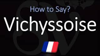 How to Pronounce Vichyssoise Soup CORRECTLY Meaning amp Pronunciation [upl. by Deana]