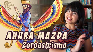 AHURA MAZDA  la divinidad PERSA del Zoroastrismo  religiones IRANIAS [upl. by Chaffinch844]