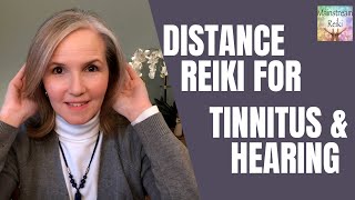 Distance Reiki for Tinnitus and Hearing [upl. by Norward79]