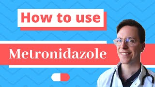 How and When to use Metronidazole Flagyl Metrogel  Doctor Explains [upl. by Cartie379]