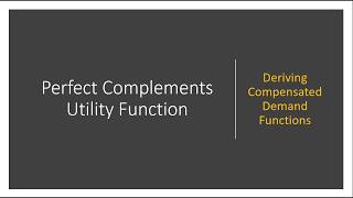 Perfect Complements Utility Compensated Demand Functions [upl. by Greenstein]