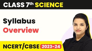 Class 7 Science  NCERT Syllabus Overview [upl. by Eelyrag]