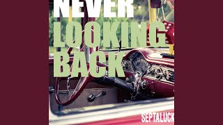 Never Looking Back [upl. by Kciredec]