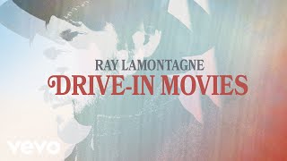 Ray LaMontagne  Drivein Movies Audio [upl. by Maximilian]