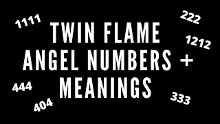 Twin Flame Numbers  Meanings⎮222 22 444 44 1111 111 333 404 1212 Angel Numbers [upl. by Gent]