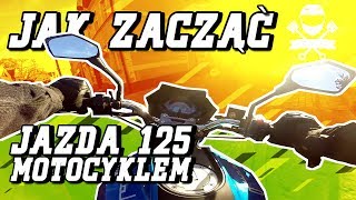 Co musisz wiedzieć wsiadając na motocykl 125 PORADNIK [upl. by Sabu]