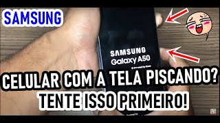 CELULAR COM A TELA PISCANDO SAMSUNG A50 A30 A20 A10 A01 A10s A20s A51 MUITO SIMPLES [upl. by Deyas]