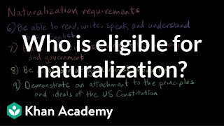 Who is eligible for naturalization  Citizenship  High school civics  Khan Academy [upl. by Hilarius10]