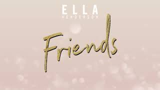 Ella Henderson  Friends Visualiser [upl. by Nirual]