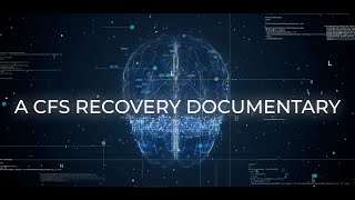 The Chronic Fatigue Syndrome Recovery Documentary [upl. by Anasus]