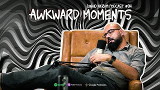 Awkward Moments  Junaid Akrams Podcast94 [upl. by Fadas]