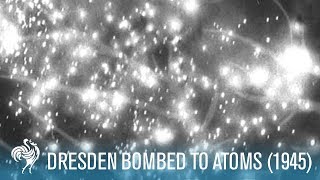 Dresden Bombed To Atoms World War II 1945  British Pathé [upl. by Yecart]