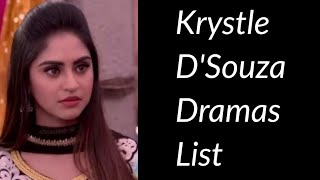 Krystle DSouza Dramas List [upl. by Warga]