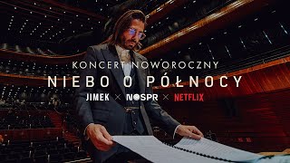 Koncert quotNiebo o północyquot I JIMEK  NOSPR  NETFLIX [upl. by Droc]