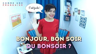 Bonjour Bonsoir amp Bonne nuit French Greeting Tips [upl. by Norabal387]