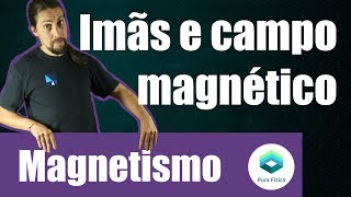 Física  Magnetismo imãs e campo magnético [upl. by Eelan913]