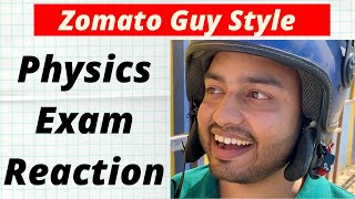 Physics Exam Student Reaction in Zomato Guy Style  Just for Fun Ft Alakh Pandey amp Sanjeev Bose [upl. by Notelrahc]