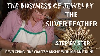 S1E02 The Silver Feather Silversmithing Tutorial [upl. by Monsour]