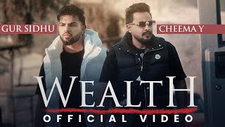 WEALTH Official Music Video Cheema Y  Gur Sidhu  Punjabi Song  Dripster [upl. by Erika520]