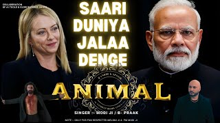 Saari Duniya Jalaa Denge 🔥 Agar Tumhe Ho Gaya Kuch Saari Duniya Jala Denge  Modi Ai song B Praak [upl. by Dolly]