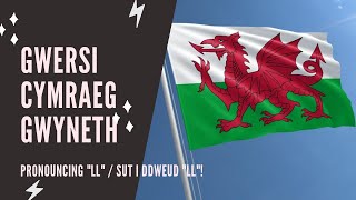 Welsh lessons  Beginner  How to pronounce LL [upl. by Kemeny635]