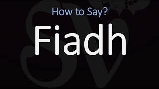 How to Pronounce Fiadh CORRECTLY Meaning amp Pronunciation [upl. by Granoff760]