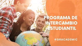 Programa de Intercambio Estudiantil  GRacademic [upl. by Eivod825]