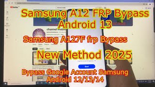 New Method 2025  Samsung A12 A127 FRP Bypass Android 13  Bypass Google Account Samsung A127F [upl. by Eiuqcaj]