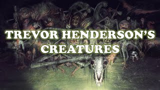 Trevor Hendersons Creatures [upl. by Adnorat]